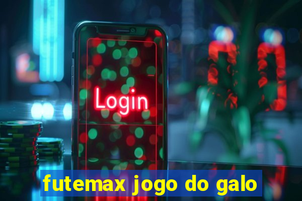 futemax jogo do galo